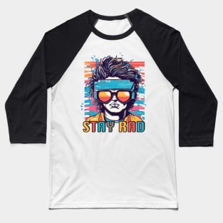 Stay rad, 80s Baseball T-Shirt